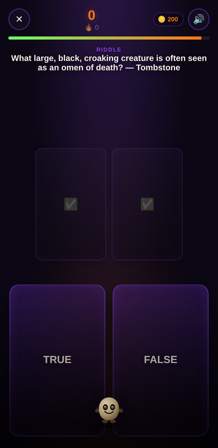 True or False gameplay screen showing a riddle clue with a stated answer, and fixed TRUE/FALSE boards to choose from